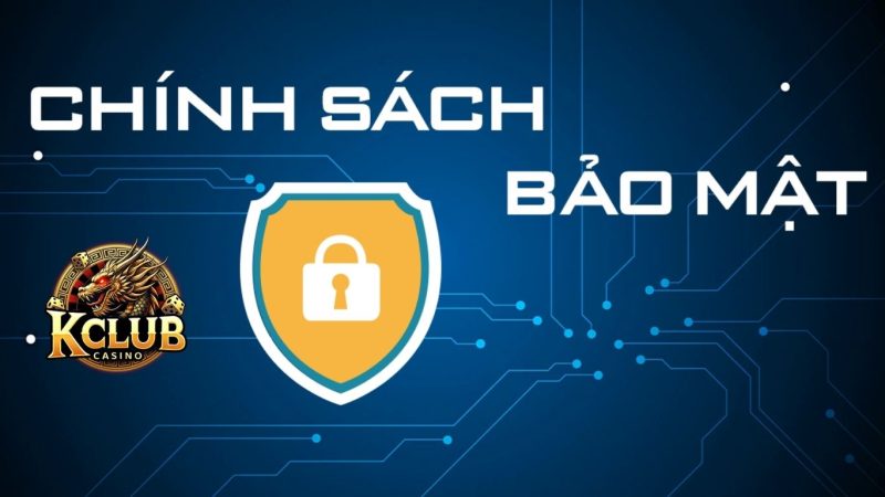 Chính Sách Bảo Mật KCLUB: Cam Kết An Toàn Dữ Liệu Người Dùng